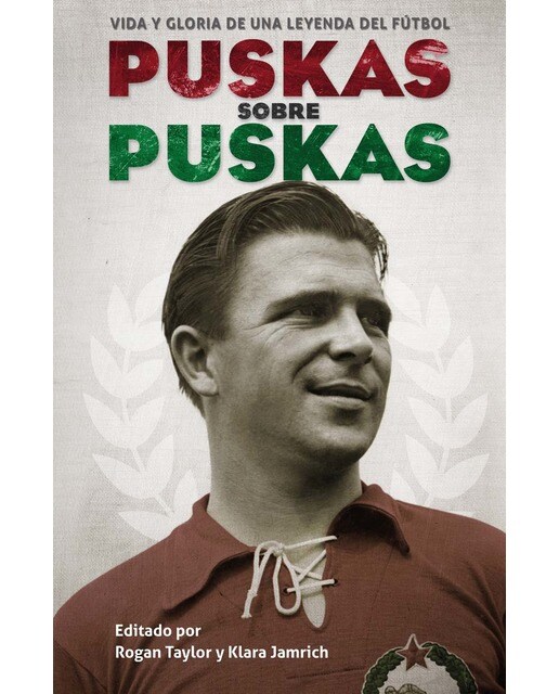 Puskas sobre Puskas: Vida y gloria de una leyenda del fútbol (Tapa blanda).