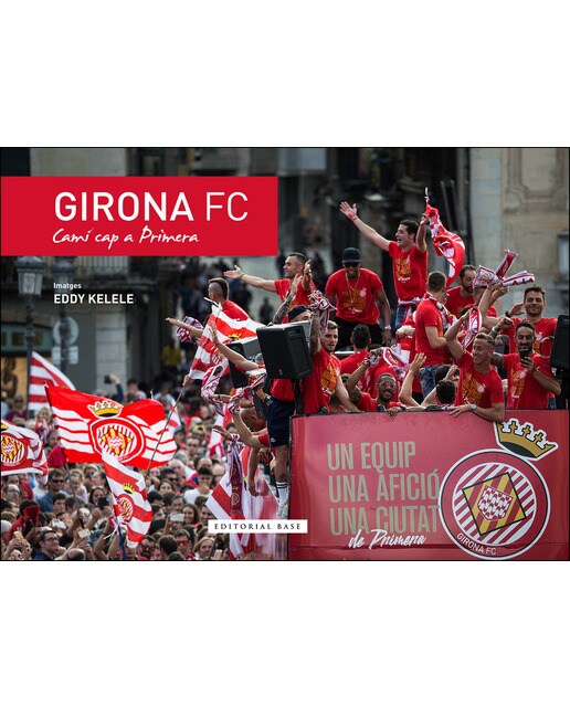 Girona fc. Camí cap a primera(Tapa dura) 1