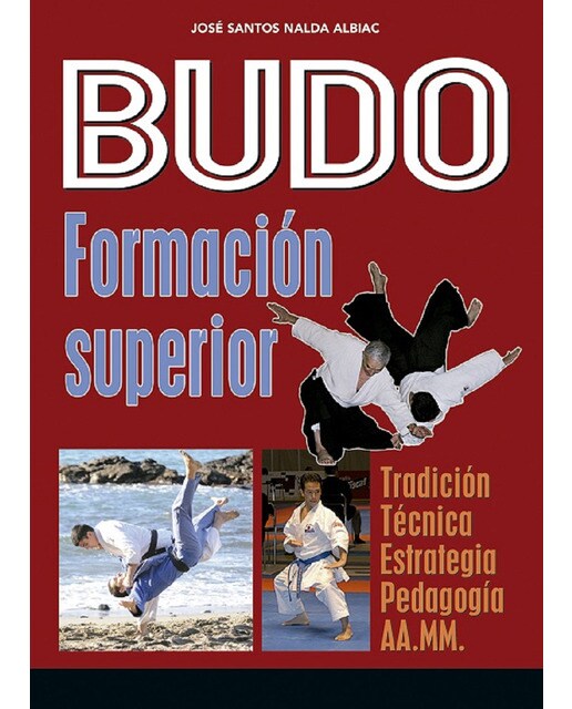 Imagen 0 de Budo. Formación superior: Tradición. Técnica. Estrategia. Pedagogía. AA.MM. (Tapa blanda)