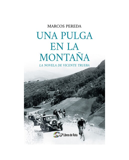 Una pulga en la montaña: La novela de vicente trueba (Tapa blanda) 1