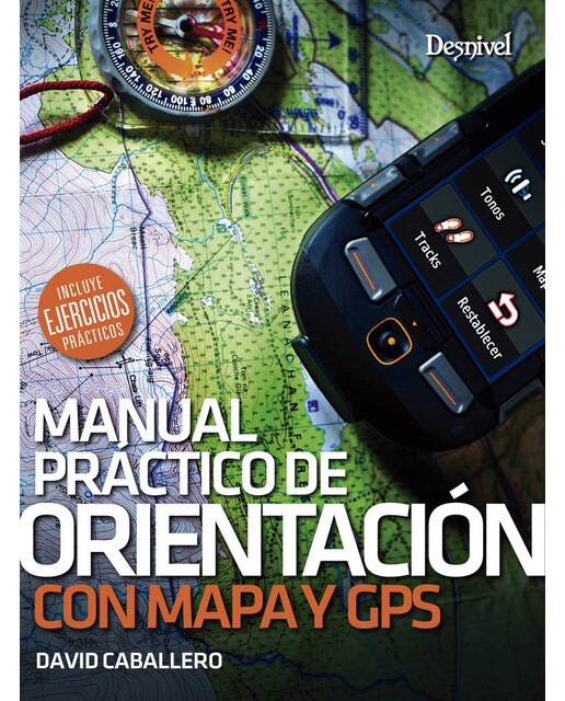 Imagem 0 de Manual práctico de orientación con mapa y GPS: Incluye ejercicios prácticos (Capa mole)