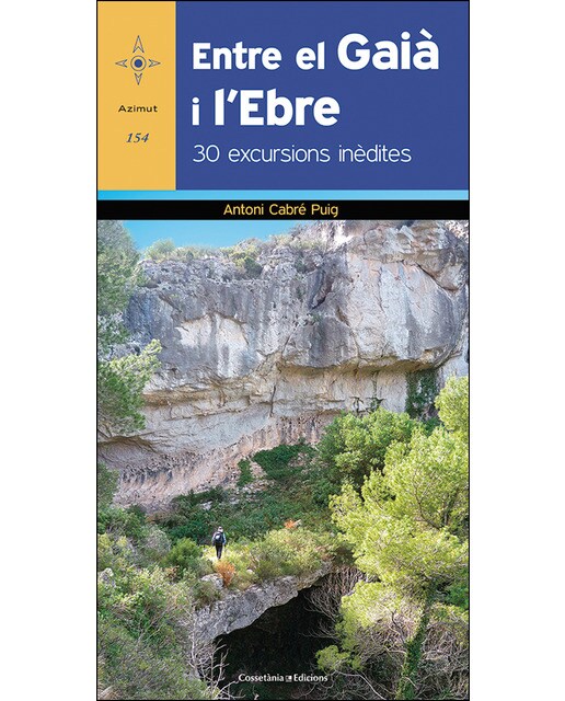 Entre el Gaià i l'Ebre: 30 excursions inèdites (Capa mole) 1