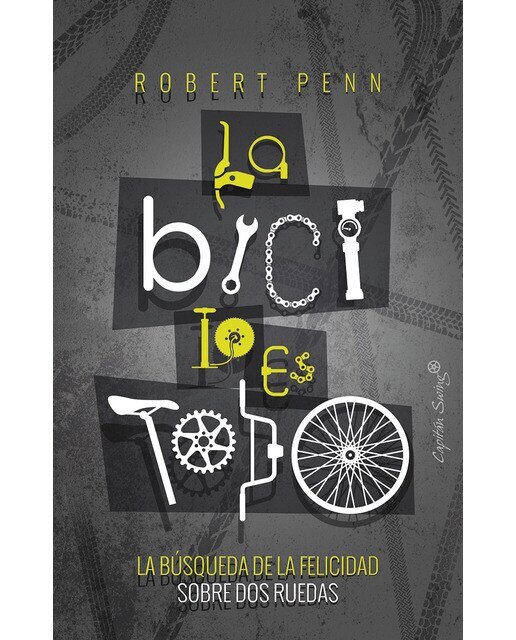 Imagen 0 de La bici lo es todo (Tapa blanda)