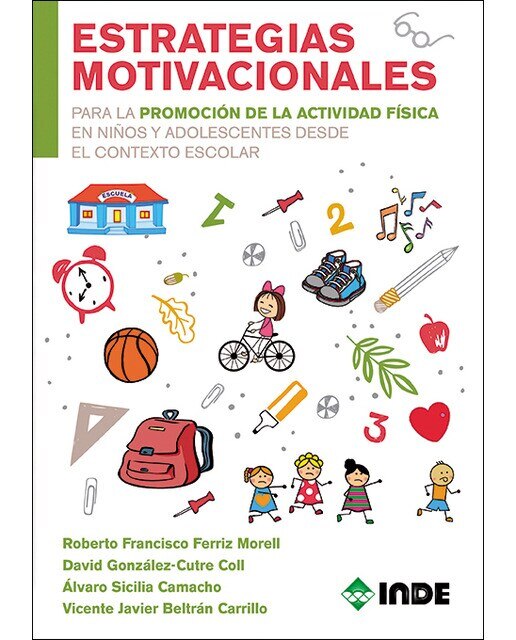 Estrategias motivacionales para la promoción de la actividad físicas en niños y adolescentes desde el contexto escolar(Tapa blanda) 1