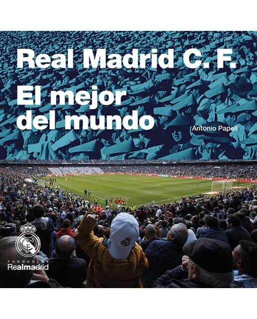 Imagen 0 de Real Madrid C. F. : El mejor del mundo (Tapa blanda)