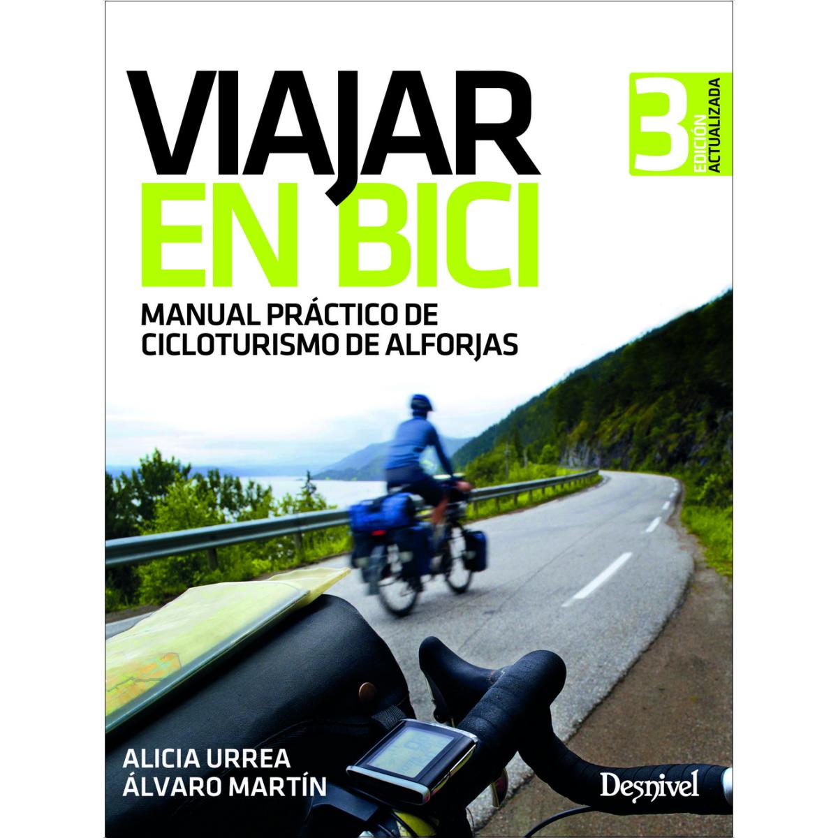 Viajar en bici: Manual práctico de cicloturismo de alforjas (Tapa blanda).