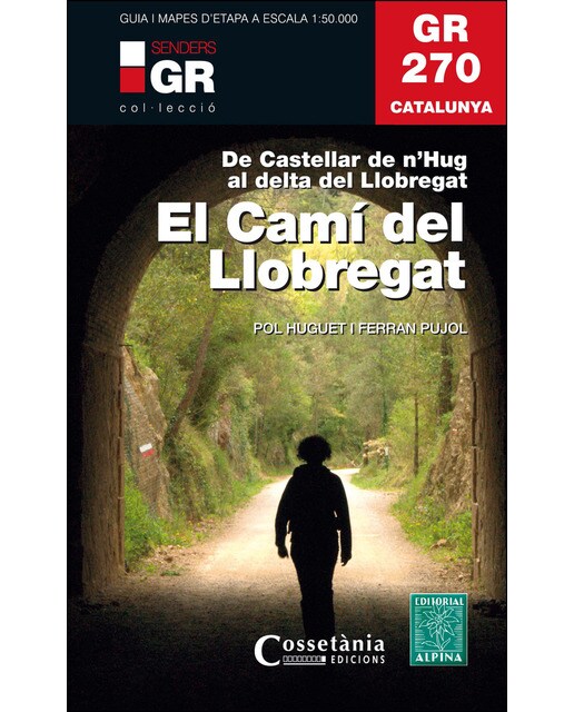 GR 270 Catalunya. El Camí del Llobregat: De Castellar de n'Hug al Delta de Llobregat (Capa mole) 1