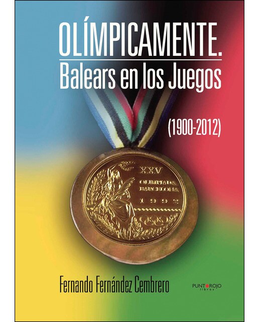 Imagem 0 de Olímpicamente. Balears En Los Juegos (1900-2012)