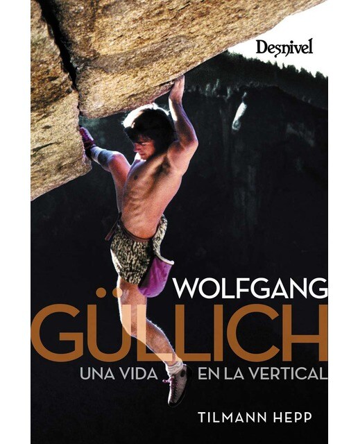 Wolfgang Gullich: Una vida en la vertical (Capa mole com abas) 1