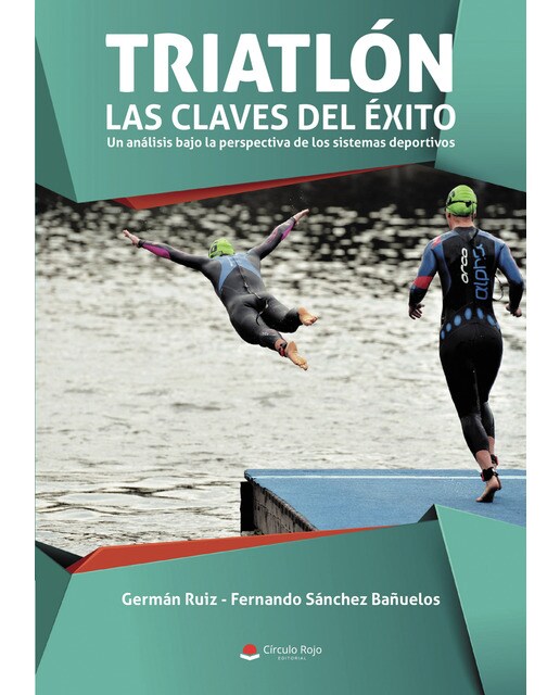 Triatlón: Las claves del éxito. Un análisis bajo la perspectiva de los sistemas deportivos (Capa mole) 1