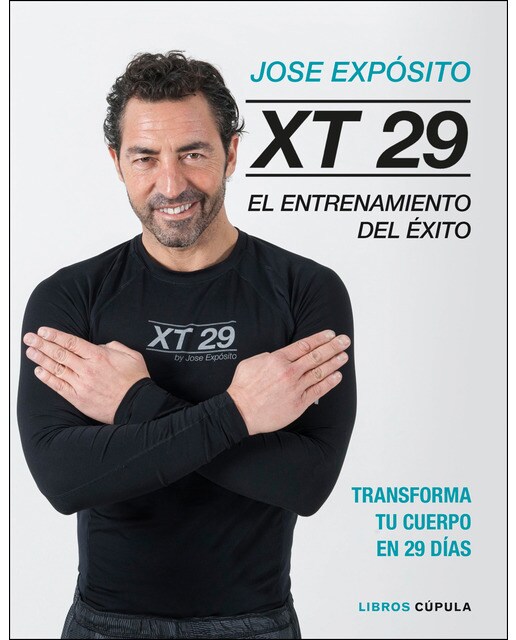 XT29. El método Expósito: El entrenamiento del éxito. Transforma tu cuerpo en 29 días (Tapa blanda con solapas) 1