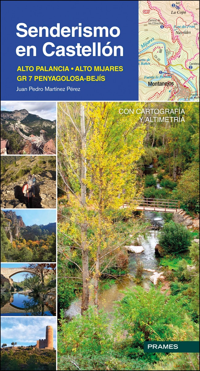 Senderismo en castellón: Alto palancia- alto mijares gr 7 penyagolosa-bejís (Tapa blanda).