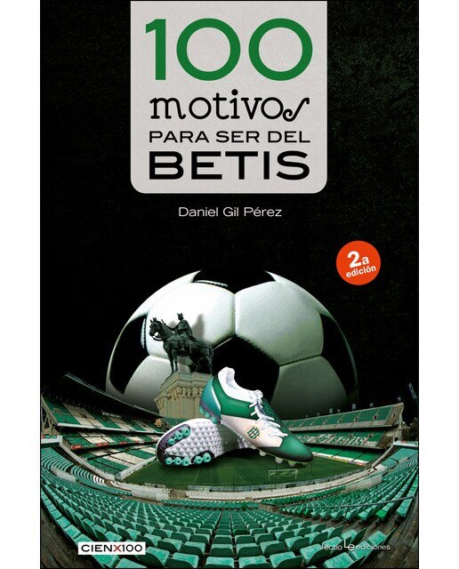Imagen 0 de 100 motivos para ser del betis