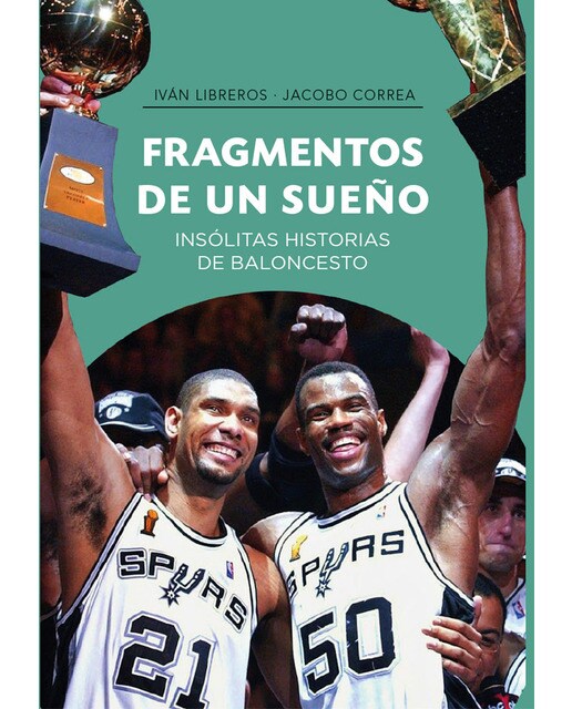 Fragmentos de un sueño: Insólitas historias de baloncesto (Tapa blanda) 1