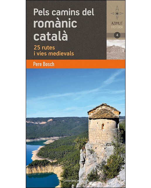 Pels camins del romànic català: 25 rutes per Catalunya (Capa mole) 1
