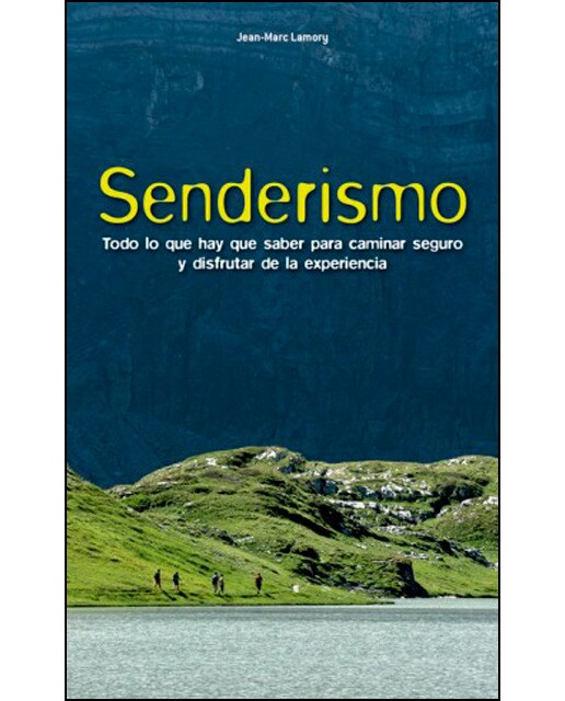 Imagem 0 de Senderismo: Todo lo que hay que saber para caminar seguro y disfrutar de la experiencia(Tapa dura)