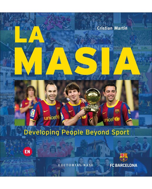 La Masia. Developing People Beyond Sport (Capa dura) (Capa mole) 1