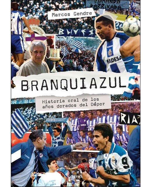 Imagen 0 de Branquiazul: Historia oral de los años dorados del Dépor