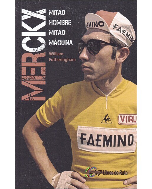 Merckx: Mitad hombre, mitad máquina. (Tapa blanda) 1