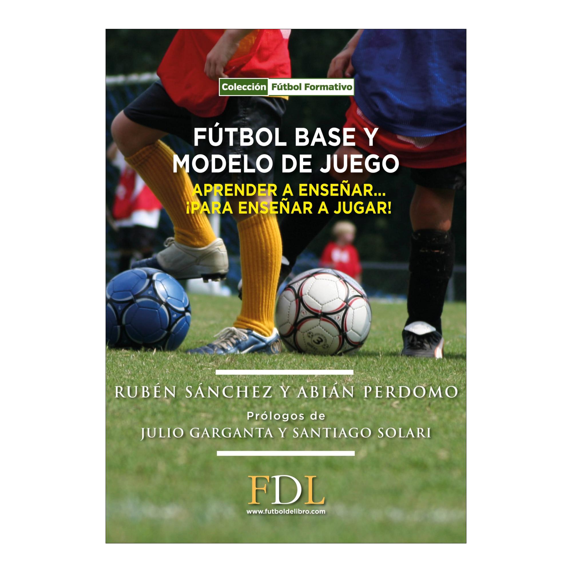 Imagem 0 de Futbol base y modelo de juego: aprender a enseñar, para enseñar a jugar