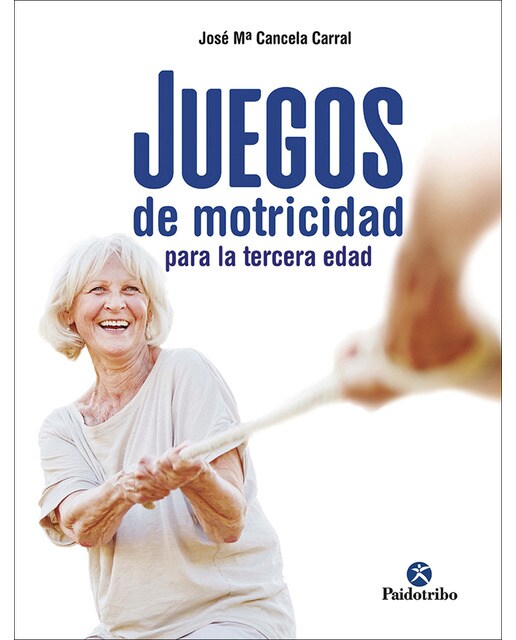 Juegos de motricidad para la tercera edad(Tapa blanda) 1
