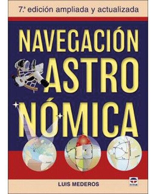 Imagen 0 de Navegación Astronómica: 7ª edicion ampliada y actualizada  (Tapa blanda)
