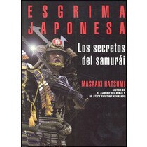 Esgrima japonesa los secretos del samurai
