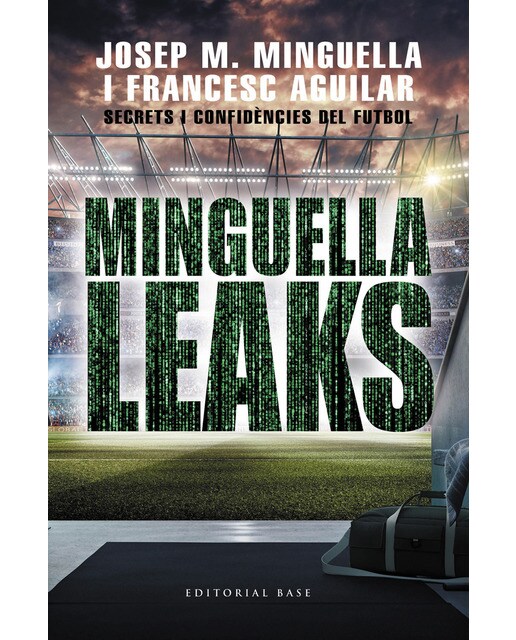 Minguella leaks: Secrets i confidències del futbol (Tapa blanda).