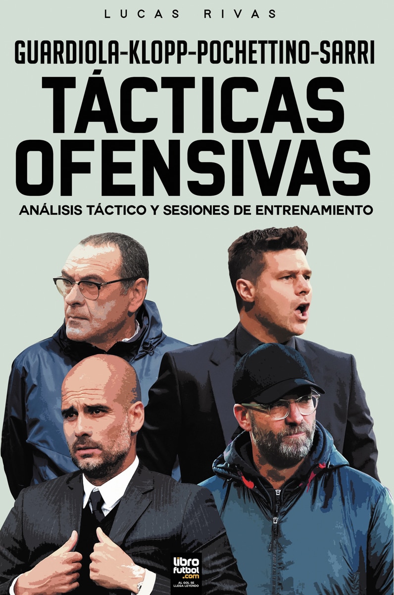 Guardiola-Klopp-Pochettino-Sarri: Tácticas ofensivas (Tapa blanda) 1