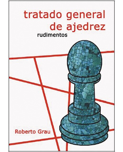 Imagen 0 de Tratado general de ajedrez - rudimentos (Tapa blanda)