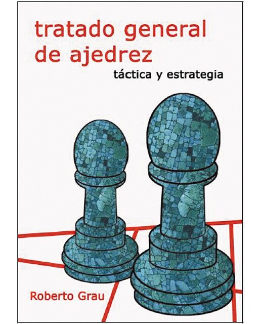 Imagem 0 de Tratado general de ajedrez - táctica y estrategia(Tapa blanda)