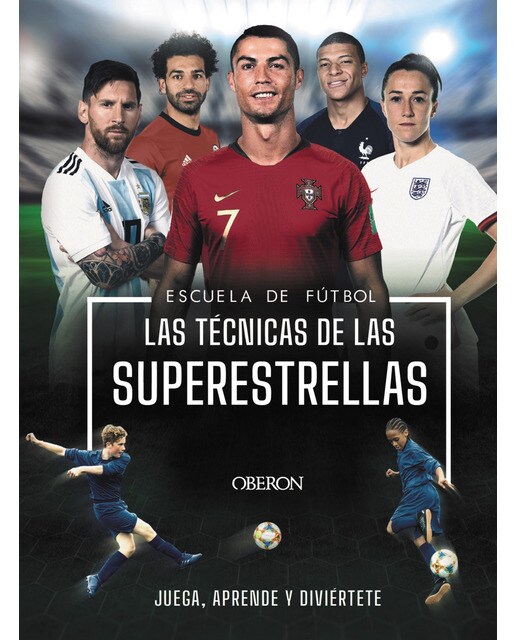 Escuela de Futbol. Las técnicas de las superestrellas (Tapa dura).