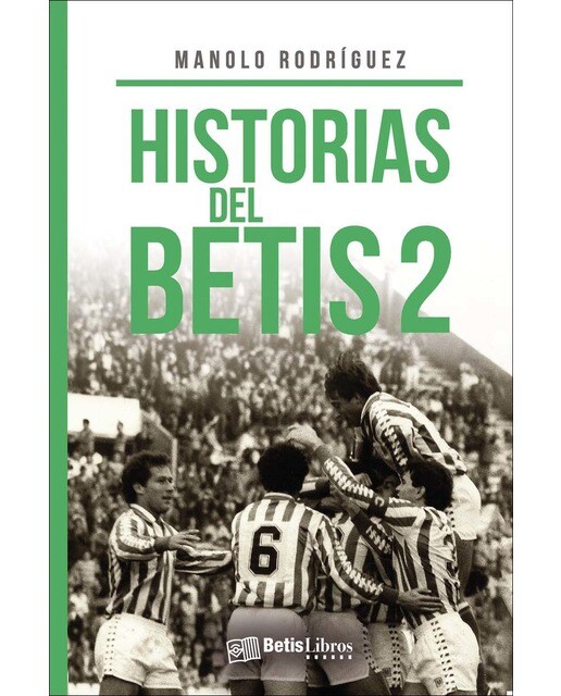 Imagen 0 de Historias del Betis 2  (Tapa blanda)