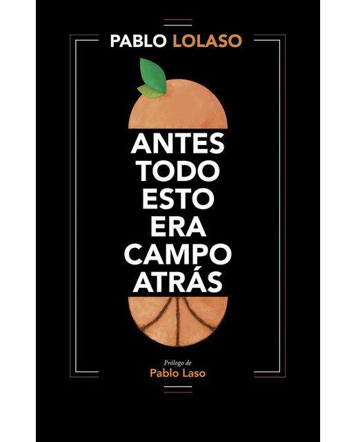 Antes todo esto era campo atrás (Tapa blanda con solapas Tapa blanda) 1
