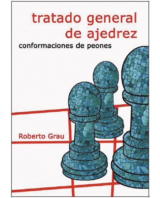Tratado general de ajedrez  - conformaciones de peones(Tapa blanda) 1