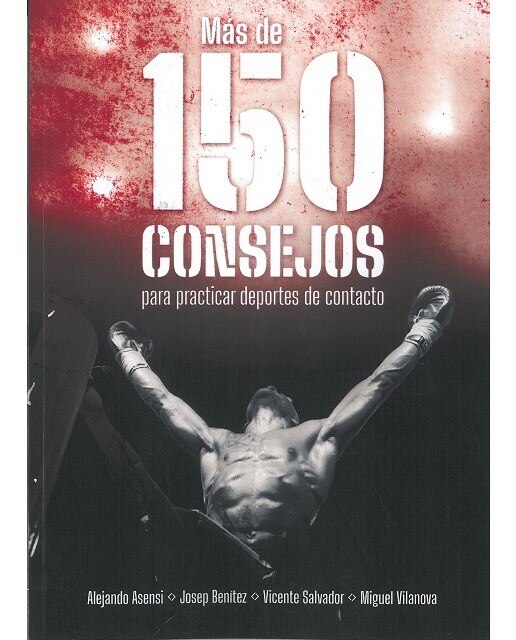 Imagen 0 de Mas de 150 consejos para practicar deportes de contacto (Tapa blanda)