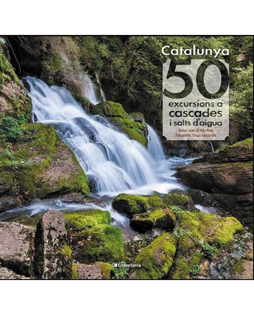 Catalunya: 50 excursions a cascades i salts d'aigua(Tapa dura) 1