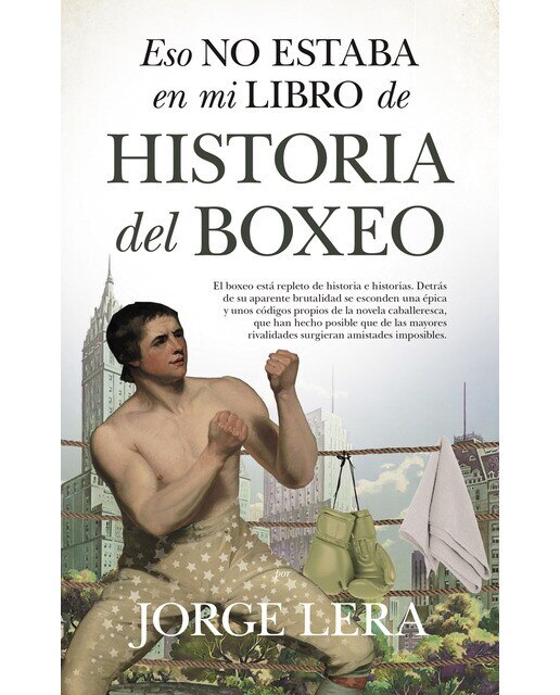 Imagen 0 de Eso no estaba en mi libro de historia del boxeo (Tapa blanda)