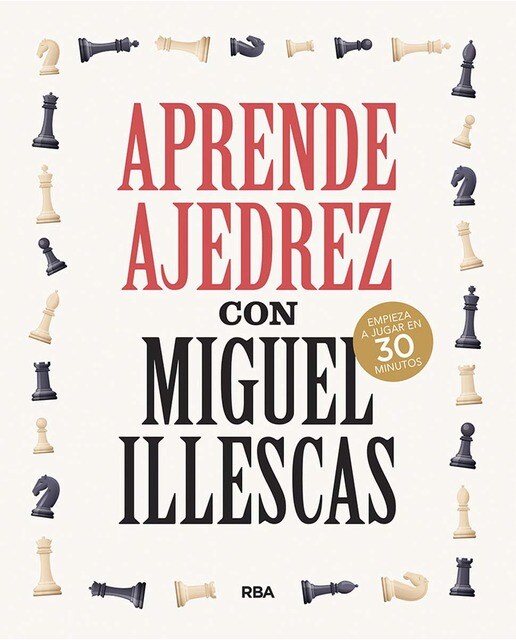 Imagen 0 de Aprende ajedrez con Miguel Illescas (Tapa blanda)