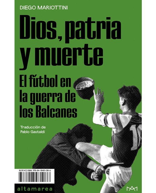 Dios, patria y muerte: El fútbol en la guerra de los Balcanes.