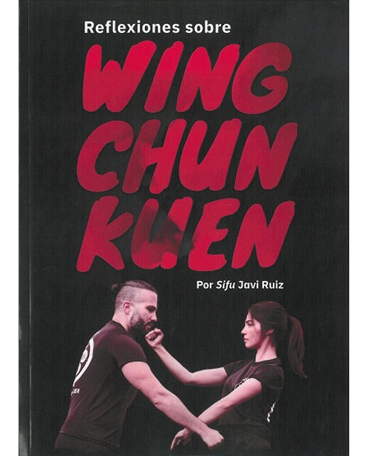 Reflexiones sobre wing chun kuen(Tapa blanda) 1