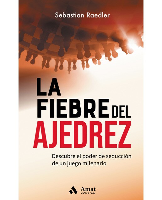 La fiebre del ajedrez: Descubre el poder de seducción de un juego milenario(Tapa blanda) 1