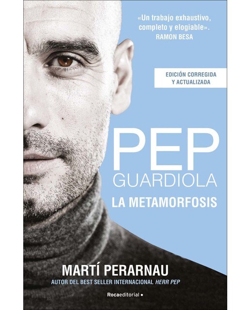 Imagen 0 de Pep Guardiola. La metamorfosis (edición corregida y actualizada) (Tapa dura Tapa blanda con solapas)