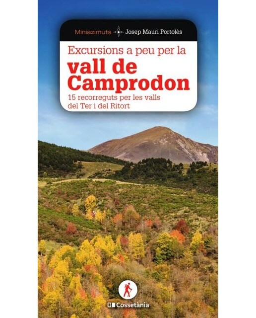 Excursions a peu per la vall de Camprodon: 15 recorreguts per les valls del Ter i del Ritort (Capa mole) 1