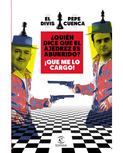 Imagen 0 de ¿quién dice que el ajedrez es aburrido? ¡que me lo cargo! (Tapa blanda Tapa blanda con solapas)