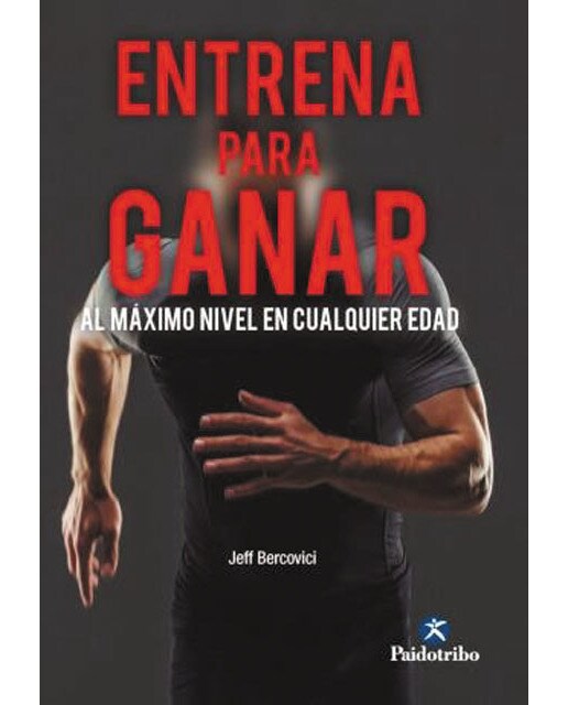 Entrena para ganar. Al máximo nivel a cualquier edad(Tapa blanda) 1