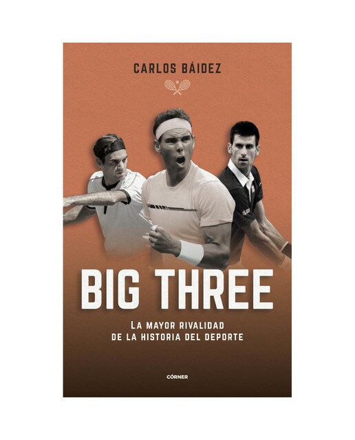 Big three. La mayor rivalidad de la historia del deporte (Capa mole com abas) 1