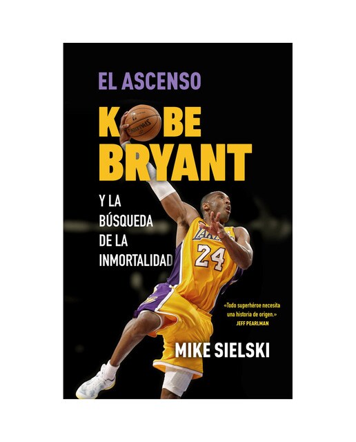 El ascenso: Kobe Bryant y la búsqueda de la inmortalidad (Tapa blanda con solapas) 1