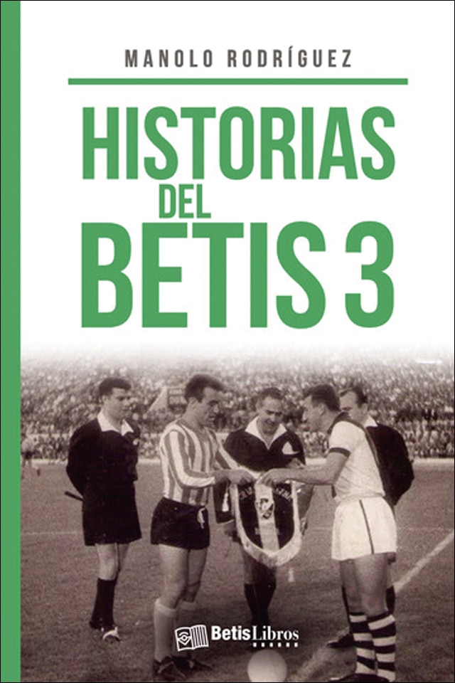 Imagen 0 de Historias del Betis 3 (Tapa blanda)