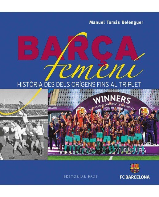 Imagen 0 de Barça femení: Història des dels orígens fins al triplet (Tapa blanda)